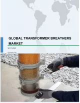 Global Transformer Breathers Market 2017-2021